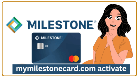 mymilestonecard.com activate